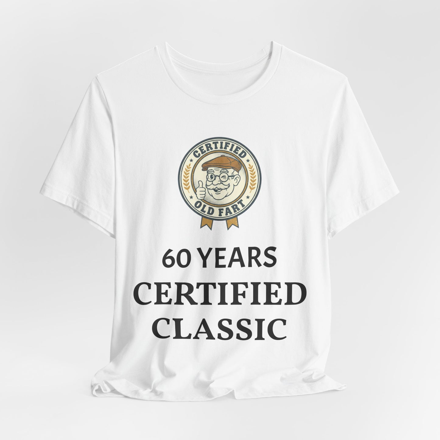 60 Years Certified Classic T-Shirt — Funny Birthday Tee | Flipped Stitch